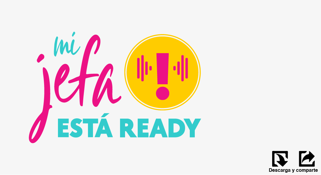 Audio Series logo. The image reads in Spanglish: Mi jefa esta ready; translation: Mi female boss (referring to the mother) is ready